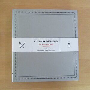 DEAN & DELUCA Food and Wine Cookbook-Jeff Morgan (HC 2002) recipes & instruction